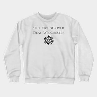 still crying over dean winchester Crewneck Sweatshirt